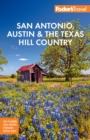 Fodor's San Antonio, Austin & the Hill Country - Book