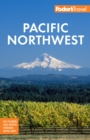 Fodor's Pacific Northwest : Portland, Seattle, Vancouver & the Best of Oregon and Washington - eBook