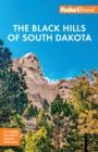 Fodor's Black Hills of South Dakota : With Mount Rushmore and Badlands National Park - Book