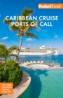 Fodor's Caribbean Cruise Ports of Call - eBook