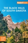 Fodor's Black Hills of South Dakota : With Mount Rushmore and Badlands National Park - eBook