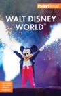 Fodor's Walt Disney World : with Universal and the Best of Orlando - eBook