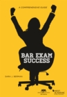 Bar Exam Success: A Comprehensive Guide : A Comprehensive Guide - eBook
