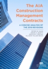 The AIA Construction Management Contracts : A Concise Analysis of the 2019 Revisions - eBook