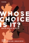 Whose Choice Is It? Abortion, Medicine, and the Law, 7th Edition - eBook