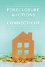 Foreclosure Auctions in Connecticut : A Paralegal's Perspective - eBook