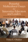 Powerful Multicultural Essays For Innovative Educators And Leaders - eBook