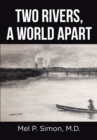 Two Rivers, a World Apart - eBook