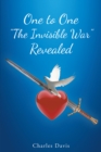 One to One "The Invisible War" Revealed - eBook