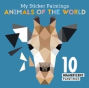 My Sticker Paintings: Animals of the World : 10 Magnificent Paintings - Book