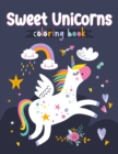 Sweet Unicorns Coloring Book - Book