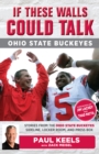 If These Walls Could Talk: Ohio State Buckeyes - eBook
