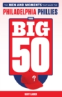 The Big 50: Philadelphia Phillies - eBook