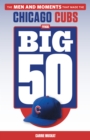 The Big 50: Chicago Cubs - eBook