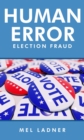 Human Error : Election Fraud - eBook