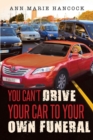 You Can't Drive Your Car to Your Own Funeral - eBook