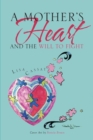 A Mother's Heart and the Will to Fight - eBook