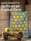 Kaffe Fassett's Quilts on an English Farm - Book