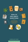 How to Ask Great Questions - eBook
