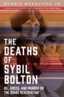 The Deaths of Sybil Bolton : Oil, Greed, and Murder on the Osage Reservation - eBook