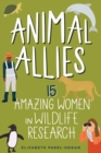 Animal Allies : 15 Amazing Women in Wildlife Research - eBook