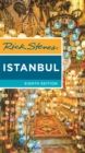 Rick Steves Istanbul (Eighth Edition) : With Ephesus & Cappadocia - Book