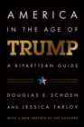 America in the Age of Trump : A Bipartisan Guide - eBook