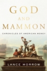 God and Mammon : Chronicles of American Money - eBook