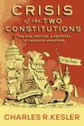 Crisis of the Two Constitutions : The Rise, Decline, and Recovery of American Greatness - eBook