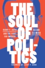 The Soul of Politics : Harry V. Jaffa and the Fight for America - eBook
