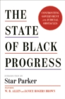 The State of Black Progress : Confronting Government and Judicial Obstacles - eBook