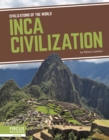 Civilizations of the World: Inca Civilization - Book