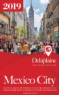 MEXICO CITY - The Delaplaine 2019 Long Weekend Guide - eBook