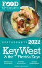 2022 Key West & the Florida Keys Restaurants : The Food Enthusiast's Long Weekend Guide - eBook
