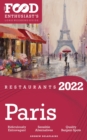 2022 Paris Restaurants : The Food Enthusiast's Long Weekend Guide - eBook