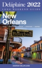 New Orleans - The Delaplaine 2022 Long Weekend Guide - eBook