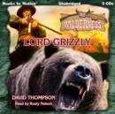 Lord Grizzly (Wilderness Series, Book 48) - eAudiobook