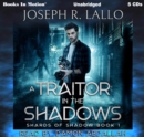 A Traitor In The Shadows (Shards Of Shadow, Book 1) - eAudiobook