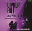 Cipher Hill (Free-Wrench Series, Book 5) - eAudiobook