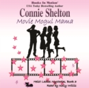 Movie Mogul Mama (Heist Ladies Mysteries, Book 3) - eAudiobook