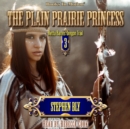 The Plain Prairie Princess (Retta Barre's Oregon Trail Series, Book 3) - eAudiobook