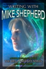 Writing with Mike Shepherd: Author Commentary on the Kris Longknife Series & Other Writings - eBook