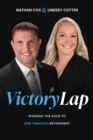 Victory Lap : Winning the Race To and Through Retirement - eBook