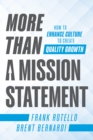 More Than a Mission Statement : How To Enhance Culture to Create Quality Growth - eBook