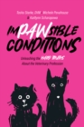 Impawsible Conditions : Unleashing the Hard Truths About The Veterinary Profession - eBook