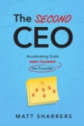 The Second CEO : Accelerating Scale When Following the Founder - eBook