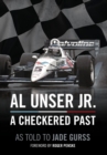 Al Unser Jr : A Checkered Past - Book