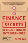 Finance Secrets of Billion-Dollar Entrepreneurs : Venture Finance Without Venture Capital (Capital Productivity, Business Start Up, Entrepreneurship, Financial Accounting) - Book