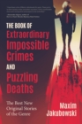The Book of Extraordinary Impossible Crimes and Puzzling Deaths : The Best New Original Stories of the Genre - eBook