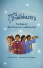 Young Trailblazers : The Book of Black Inventors and Scientists - eBook